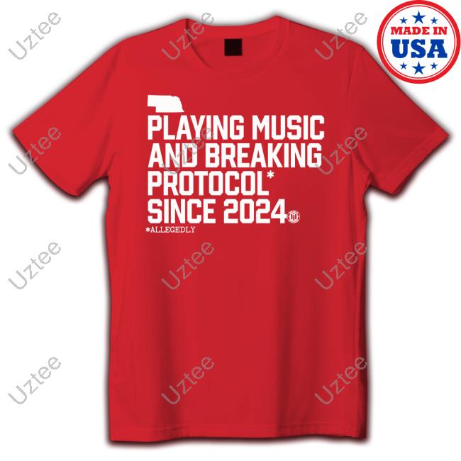 Playing Music And Breaking Protocol Since 2024 Hoodie