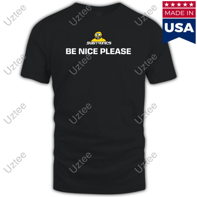 Official Subtronics Be Nice Please Sweatshirt