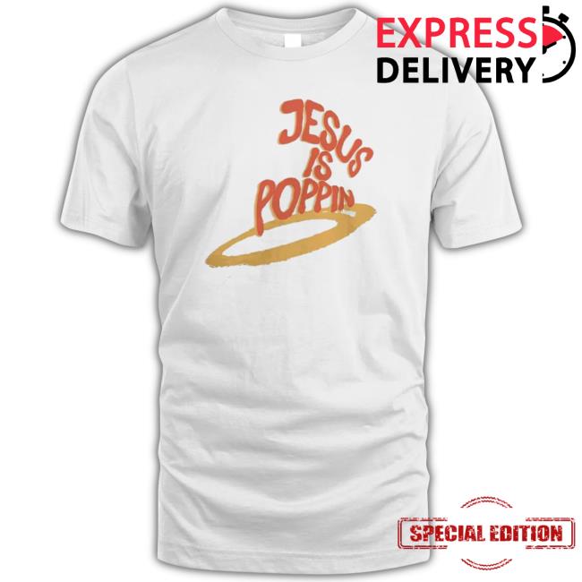 Jesus Is Poppin Graffiti Tan shirt, hoodie, tank top, sweater and long sleeve t-shirt