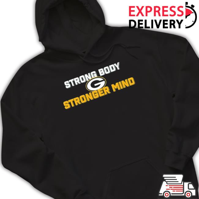 Green Bay Packers Strong Body Stronger Mind 2023 Tee Shirt