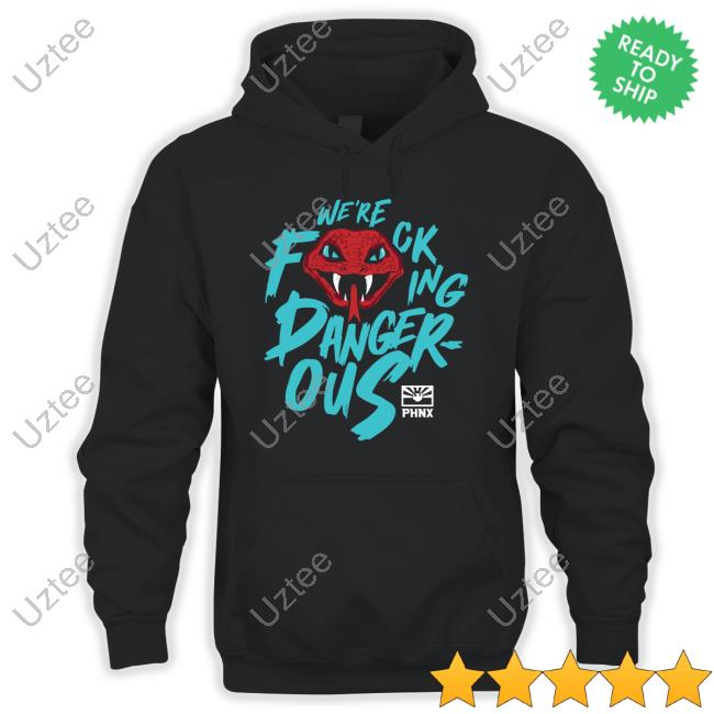 Phnxlocker Kmerch We're Fucking Danger Ous Shirts