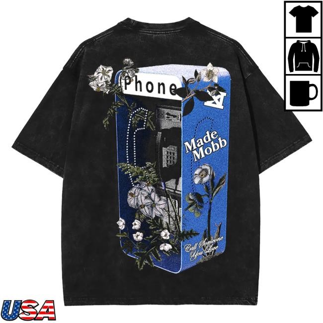 Official Made Mobb Merch Shop Store Call Someone You Love Hoodie