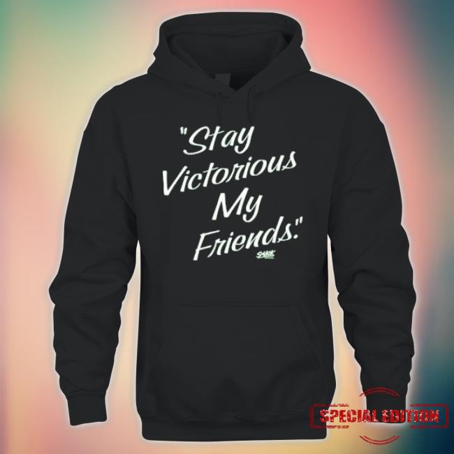 Portland Soccer Stay Victorious My Friends Shirt Portland Soccer Stay Victorious My Friends shirt