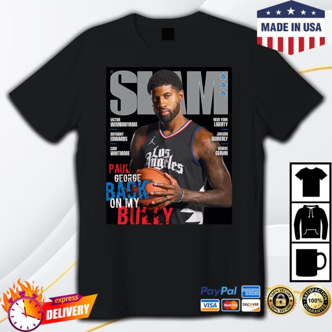Slamgoods Slam Paul George Back On My Bully Shirts Slam Paul George Back On My Bully Tee
