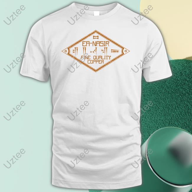 Official Ea-Nasir Fine Quality Copper New Shirt Zane Schacht