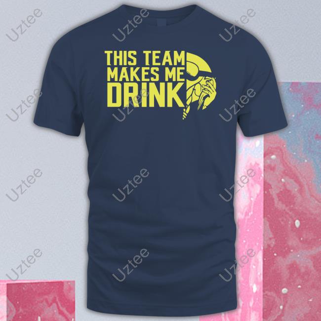 This Team Makes Me Drink T Shirt Minnesota Vikings