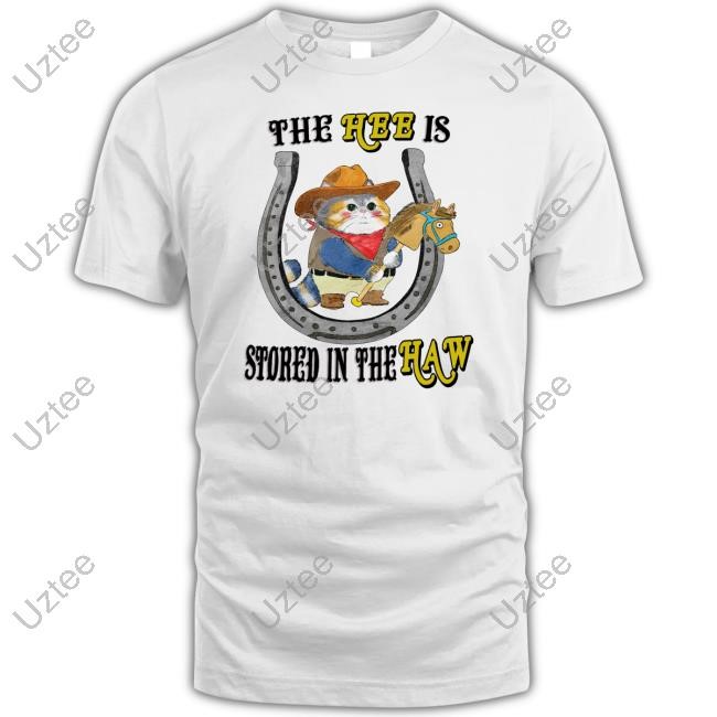 Jmcgg The Hee Is Stored In The Haw Shirt