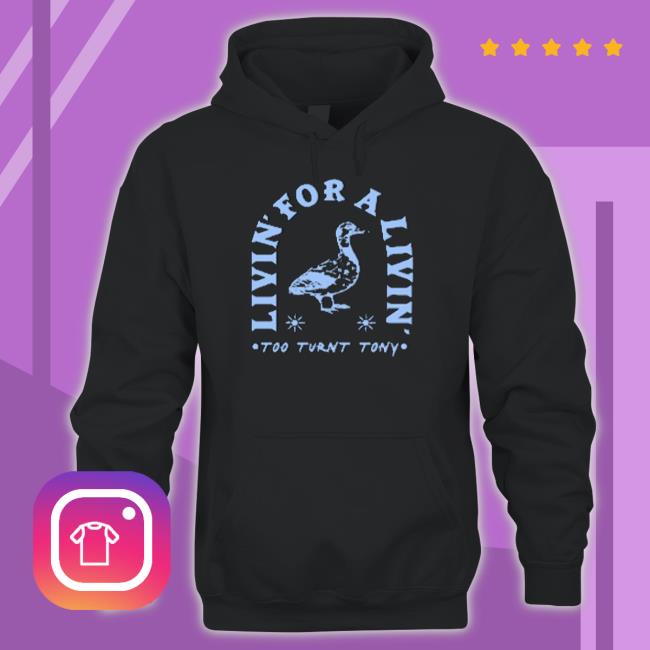 Too Turnt Tony The Livin Shirt