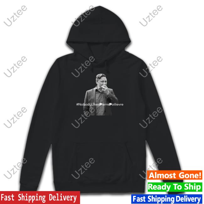 Dean Blundell Nobody-Likes-Pierrepoilievre Pp Hooded Sweatshirt