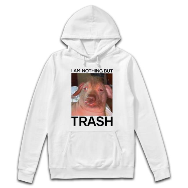 Official I Am Nothing But Trash Long Sleeve Shirt