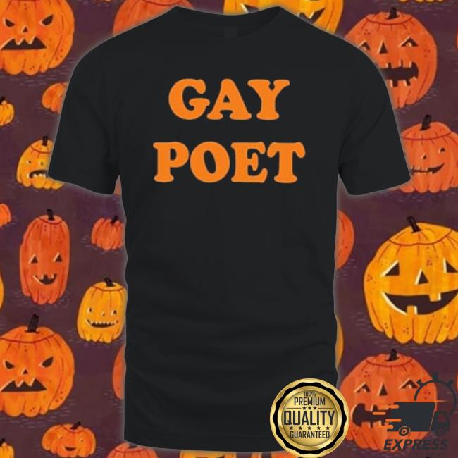 Gay Poet shirt