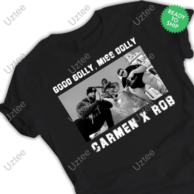Pro Wrestling Tees Store Good Golly Miss Dolly Carmen X Rob Tee Shirts Carmen Michael