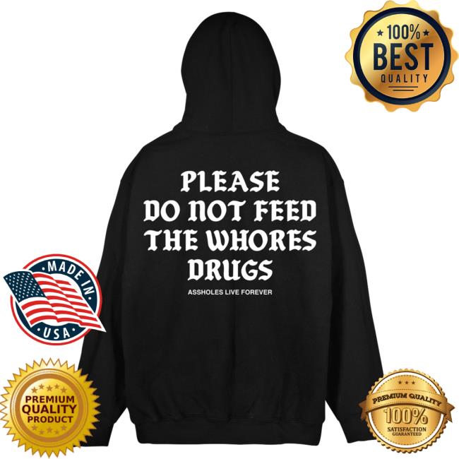 Official Linda Finegold Merch Store Please Do Not Feed The Whores Drugs Medieval Black T-Shirt Lindafinegold Clothing Shop