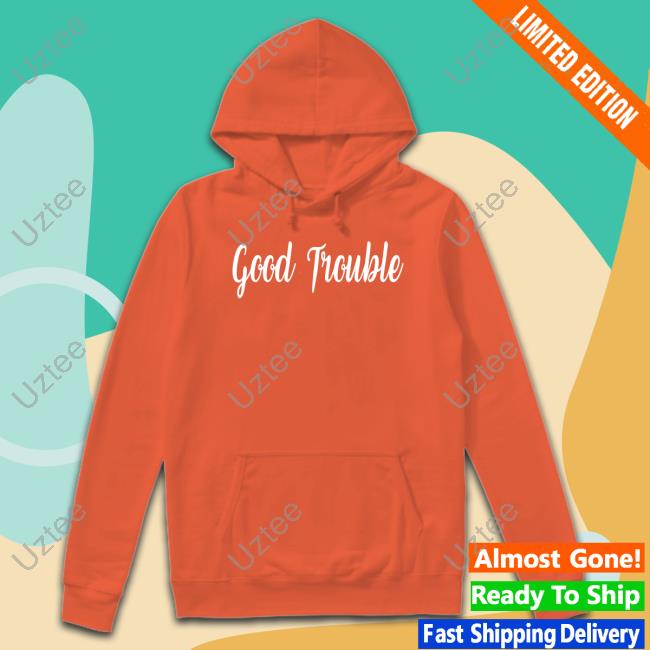 Madam Speaker Good Trouble Tee Shirt