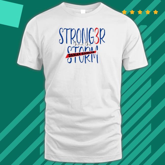 Damar Hamlin Stronger Than The Storm Classic Shirt Damar Hamlin Stronger Than The Storm Sweaters