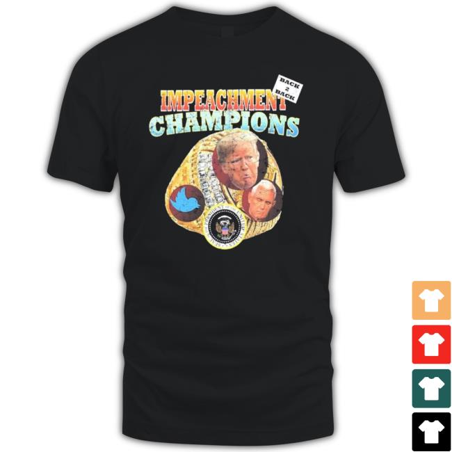 Back To Back Impeachment Champions shirt