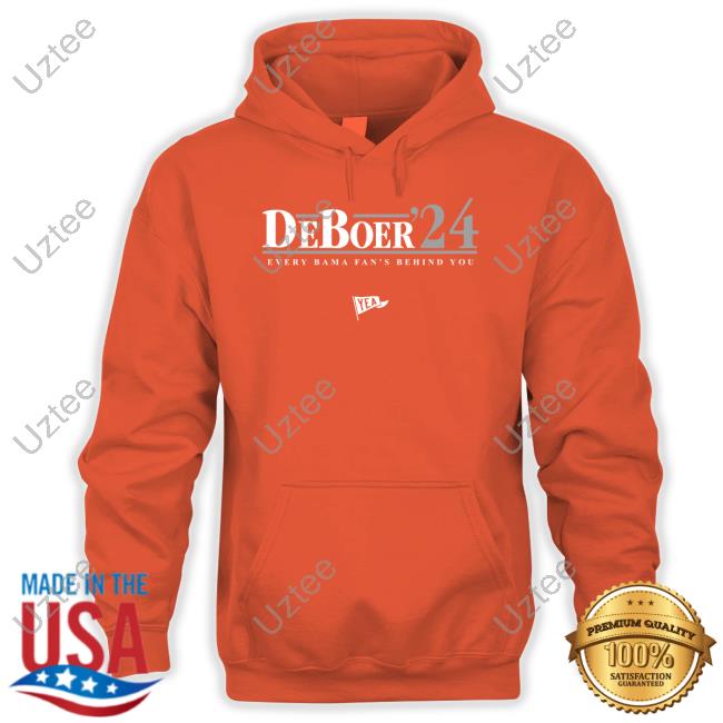 Deboder 24 Every Bama Fan's Behind You New Shirt