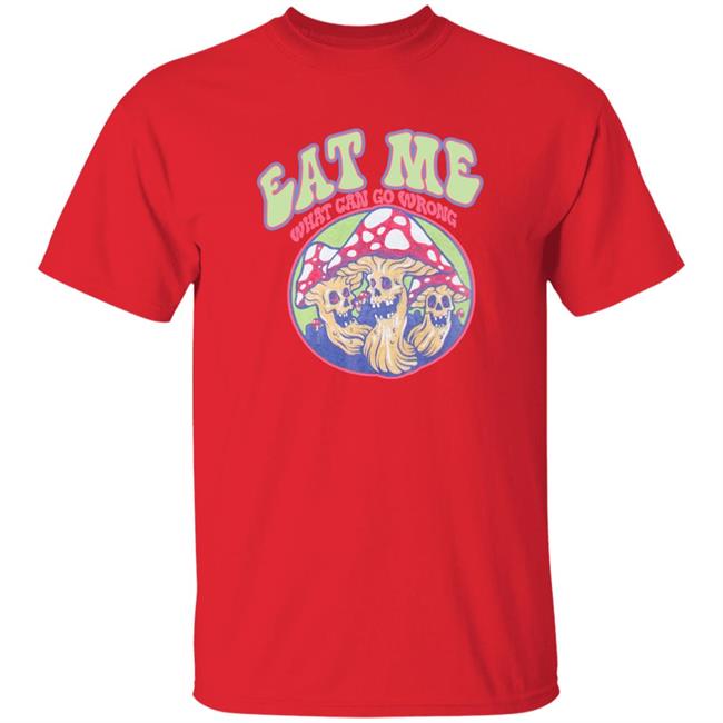 Shirts With Threatening Auras Ragstock Store Auras Eat Me What Can Go Wrong Shirt Auras Eat Me What Can Go Wrong Shirt Shirts With Threatening Auras Ragstock Store