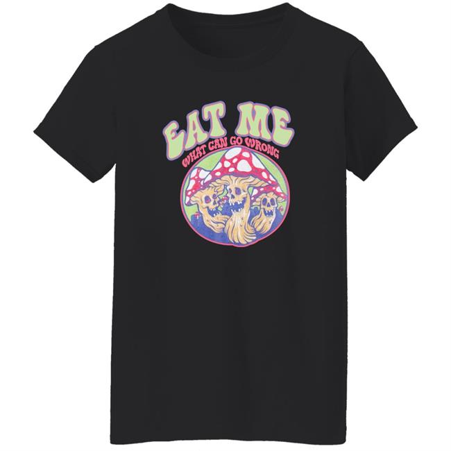 Shirts With Threatening Auras Ragstock Store Auras Eat Me What Can Go Wrong Shirt Shirts With Threatening Auras Auras Eat Me What Can Go Wrong Shirt Ragstock Store
