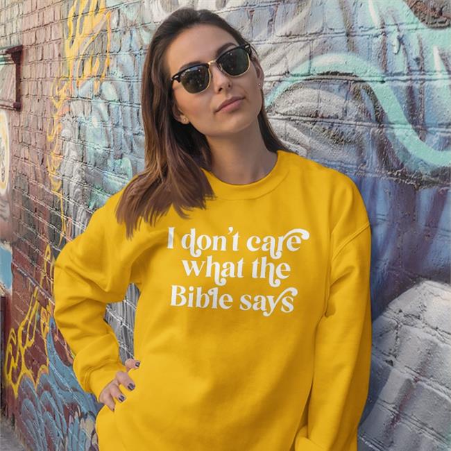 HighnessOphelia I Don't Care What Bible Says Hoodied Sweatshirt