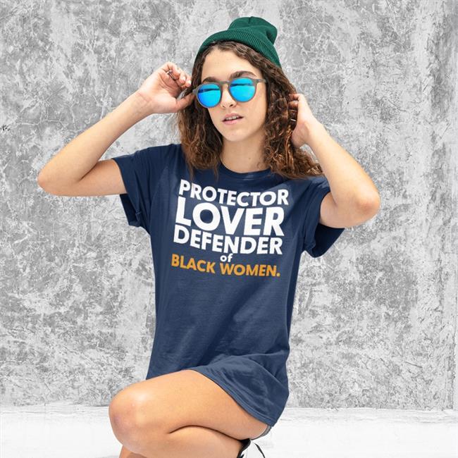 Protector Lover Defender Of Black Women Shirt Jbrooklyn