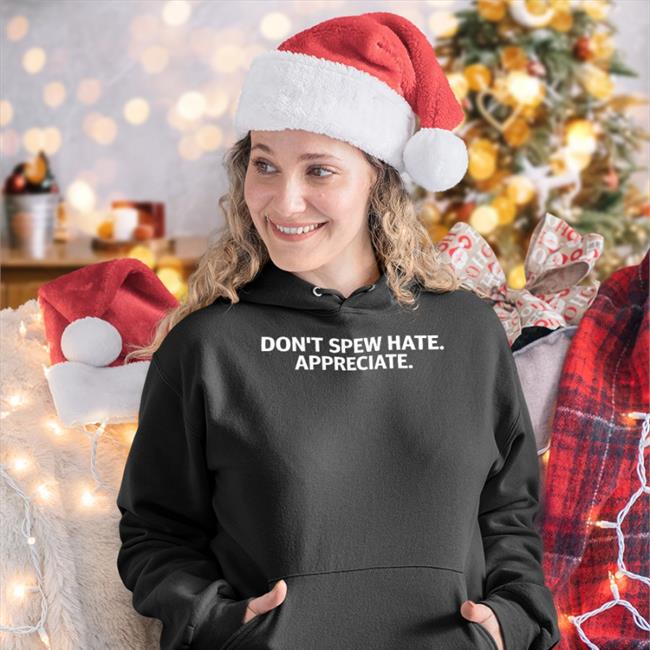 Spotterbrett Don't Spew Hate Appreciate Shirt