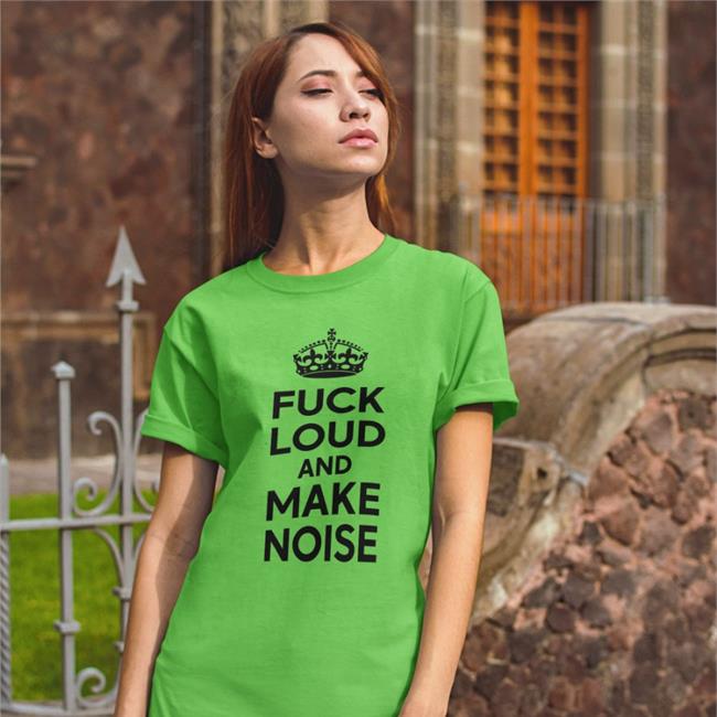 Goodshirts Fuck Loud And Make Noise Sweatshirt Poorly Translated Shirts Fuck Loud And Make Noise Hoodie Translatedtees
