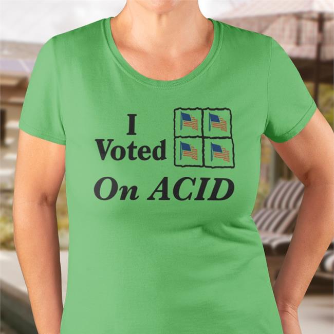 I Voted On Acid Long Sleeve T Shirt