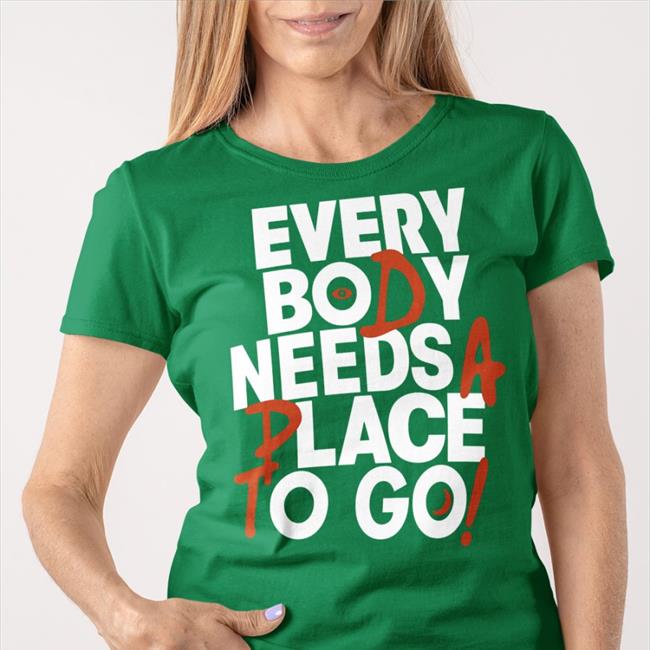 Every Body Needs A Place To Go Shirt Panic! At The Disco Panicatthedisco Tiktok Panic! At The Disco Every Body Needs A Place To Go Tee Shirts Panicatthedisco Tiktok