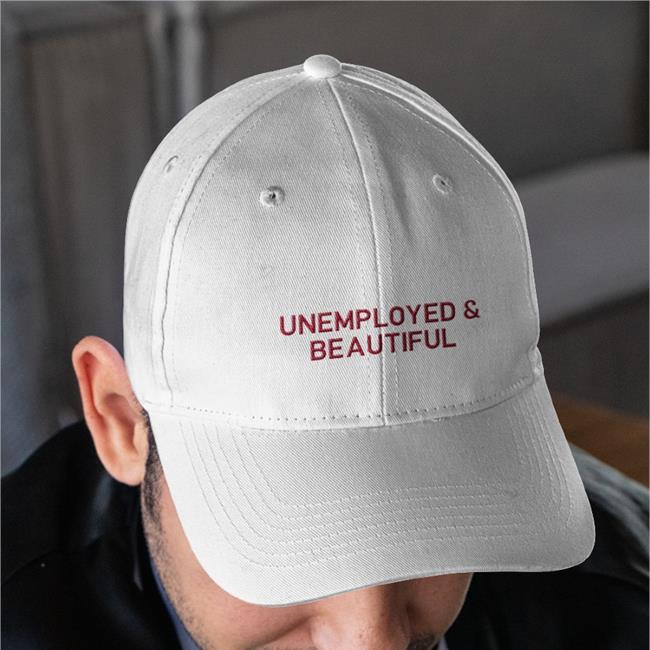 Unemployed And Beautiful Embroidered Hat