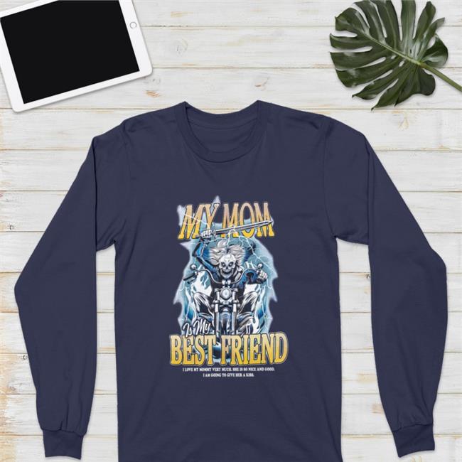 My Mom Is My Best Friend Sweatshirt
