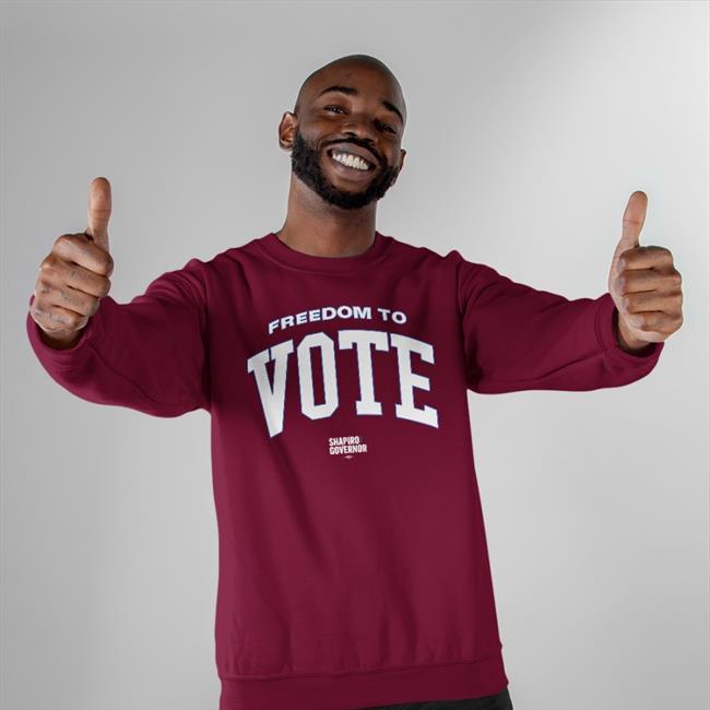 Olivia Julianna Joshshapiro Shop Freedom To Vote Shapiro Governor Sweatshirt