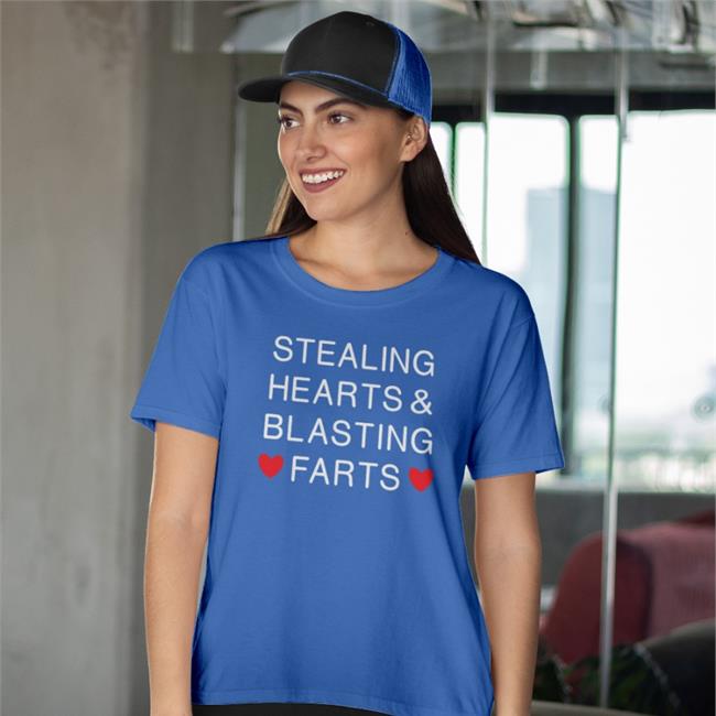 Shirts That Go Hard Stealing Hearts And Blasting Farts T Shirts