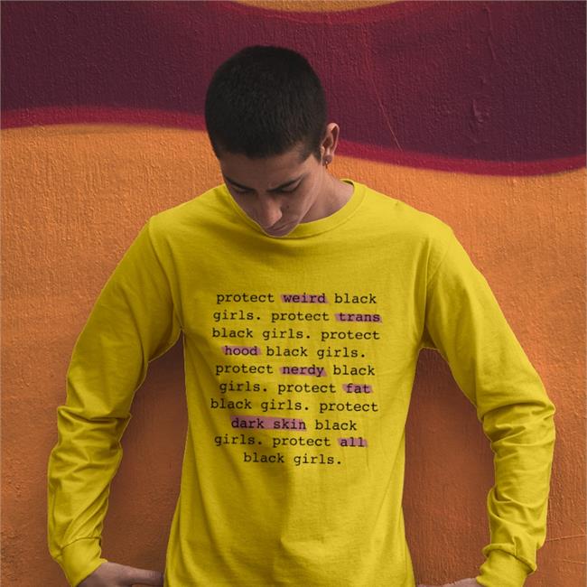 Short Stack Protect Weird Black Girls Protect Trans Black Girls Protect All Black Girls Long Sleeve T Shirt