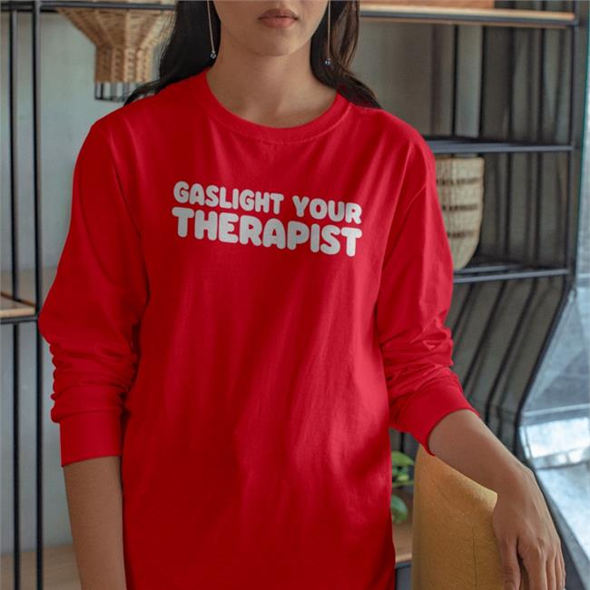 Gaslight Your Therapist Shirts Weird Thrift Store Shirts