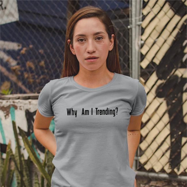 Why Am I Trending Sweatshirt