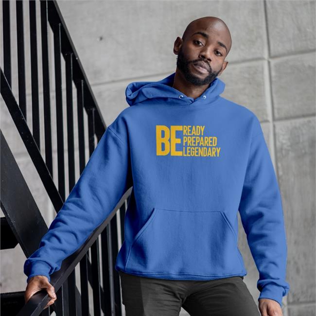 Be Ready Prepared Legendary Hoodie Sweatshirt Lj Cryer
