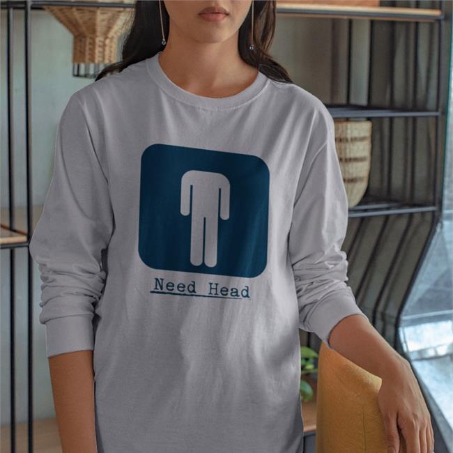 Need Head T Shirt