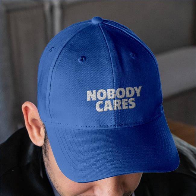 Nobody Cares Embroidered Hat