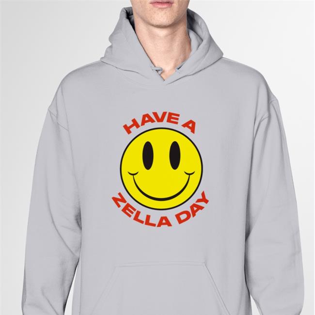 Have A Zella Day T-Shirt