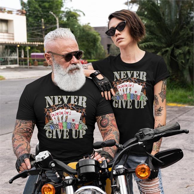 Poker Never Give Up Shirt Hardshirts777 Hard Shirts Merch