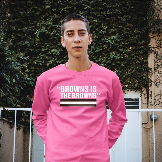 Browns Is The Browns Shirt Riley Collins