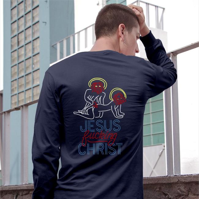 Shirts That Go Hard Jesus Fucking Christ T Shirt Black