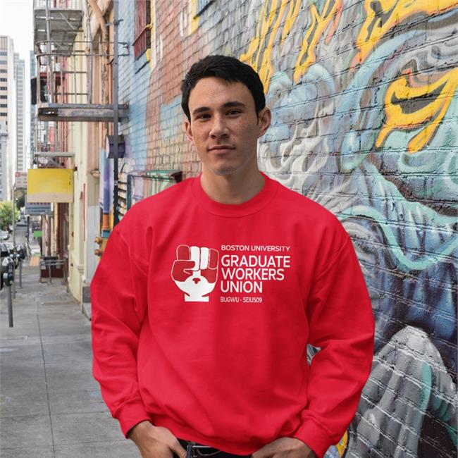 Boston University Graduate Workers Bugwu - Seiu509 Sweatshirt