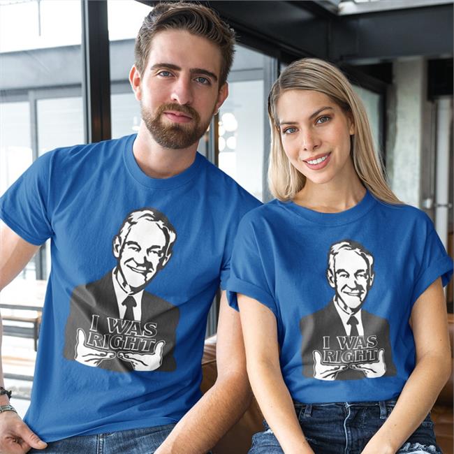I Was Right T Shirts