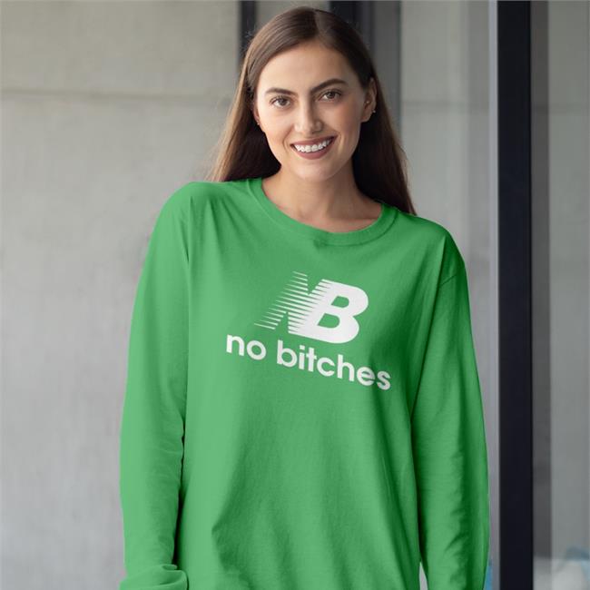 Nb No Bitches Shirt Black Shirtsthtgohard