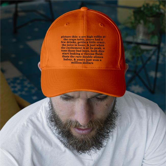 Picture This U Are High Rollin At The Craps Table Youve Had A Few Drinks Gettin A Little Crazy Embroidered Hat