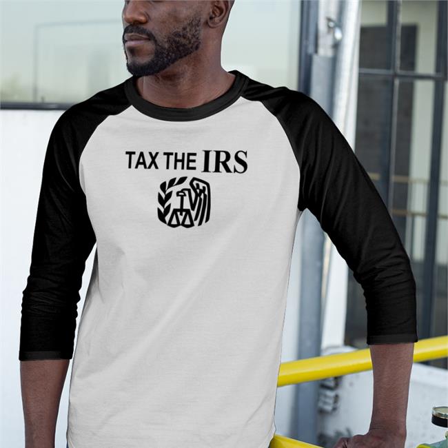 Barelylegal Shop Tax The Irs Shirts Itisbarelylegal
