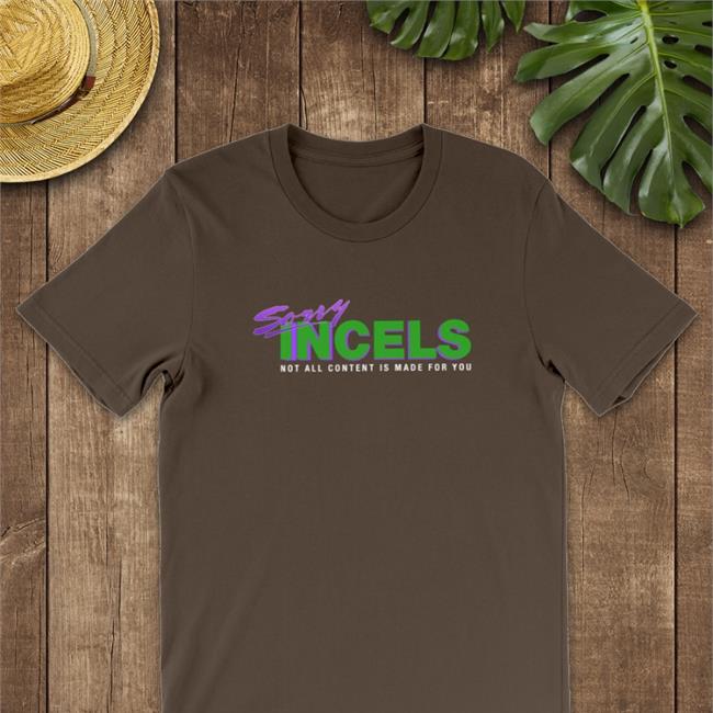Weekly Planet Posters Sorry Incels Tee Wpposters