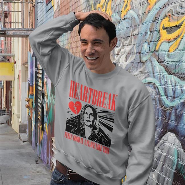 Heartbreak Feels Good In A Place Like This Hoodie